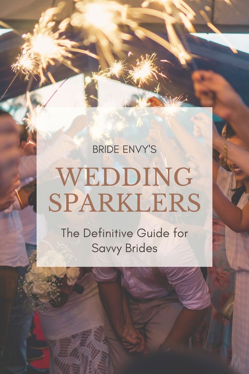 Wedding Sparklers - The Definitive Guide - Pinterest Pin